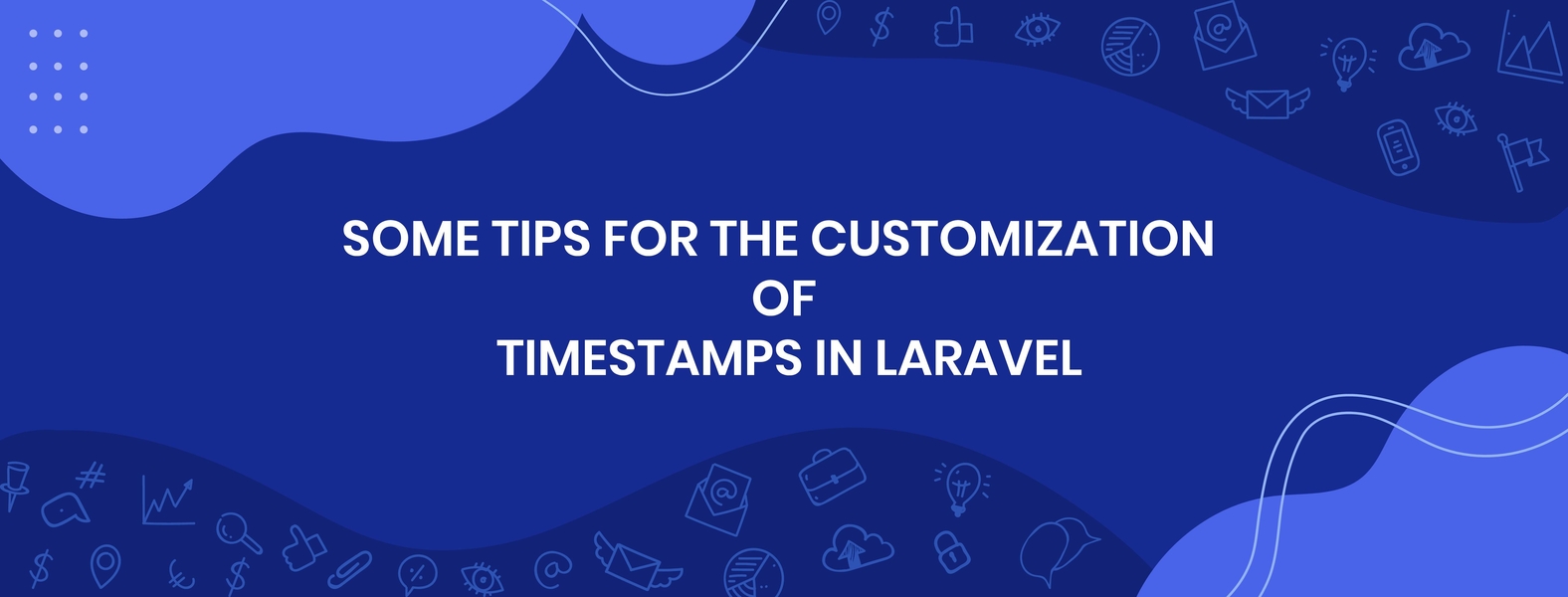 Some Tips for the Customization of Laravel Timestamps  cover image